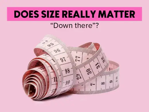 Does Size Really Matter "Down There"? Tape Measurement