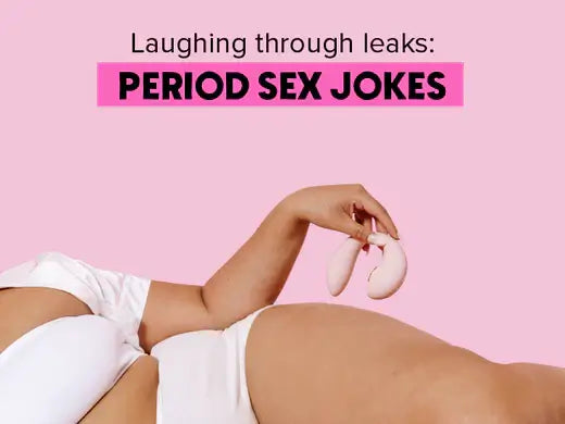 Laughing through leaks: Period Sex Jokes