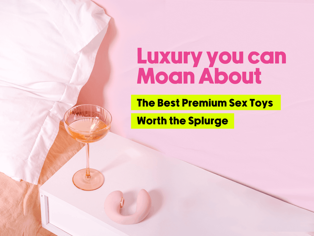 Sex toy and wine glass on a bedside table. Text: "Luxury you can Moan About | The Best Premium Sex Toys Worth the Splurge."