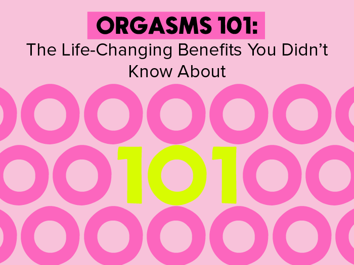 Orgasms 101: The Life-Changing Benefits You Didn’t Know About