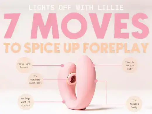 Lights off with Lillie 7 Moves To Spice Up Foreplay 