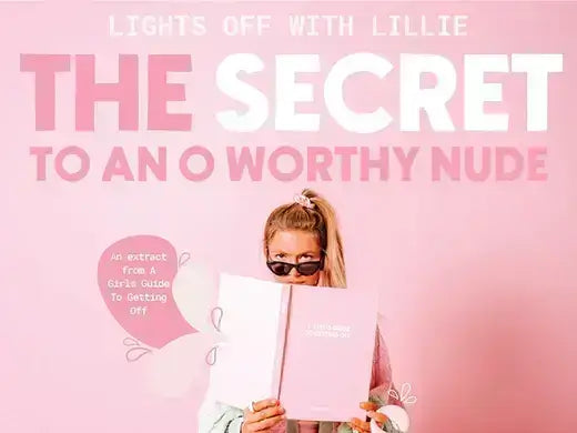 Lights off with Lillie The Secret To An O Worthy Nude
