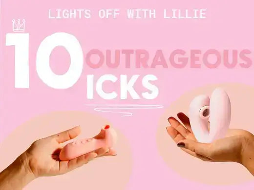 Lights Off With Lillie 10 Outrageous Icks Two Hands Holding Missy and Tiff