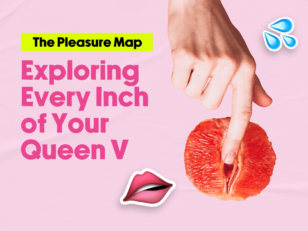 The Pleasure Map: Exploring Every Inch of Your Queen V