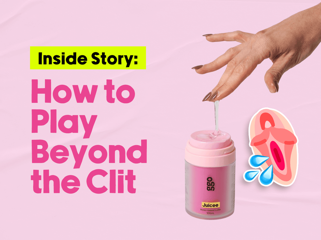 Inside Story: How to Play Beyond the Clit