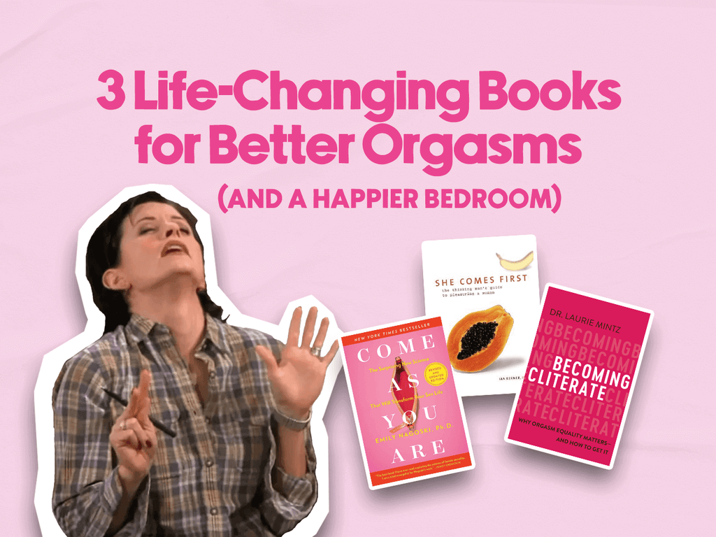 3 Life-Changing Books for Better Orgasms (And a Happier Bedroom)