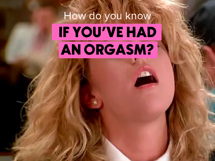 How do you know if you've had an orgasm?