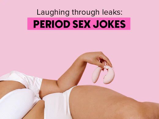 Laughing through leaks: Period Sex Jokes