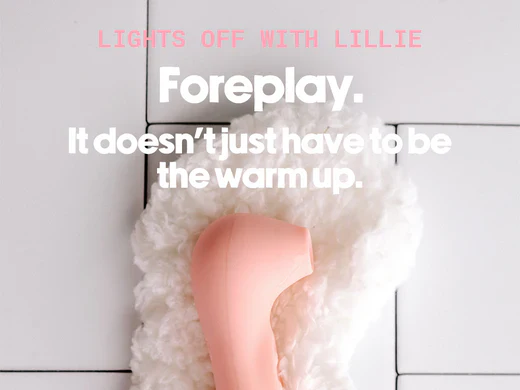 Lights Off With Lillie Foreplay. It Doesn't Just Have To Be The Warm Up