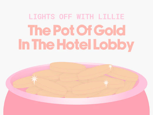 The Pot Of Gold In The Hotel Lobby