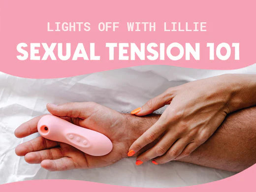 Lights Off With Lillie Sexual Tension 101