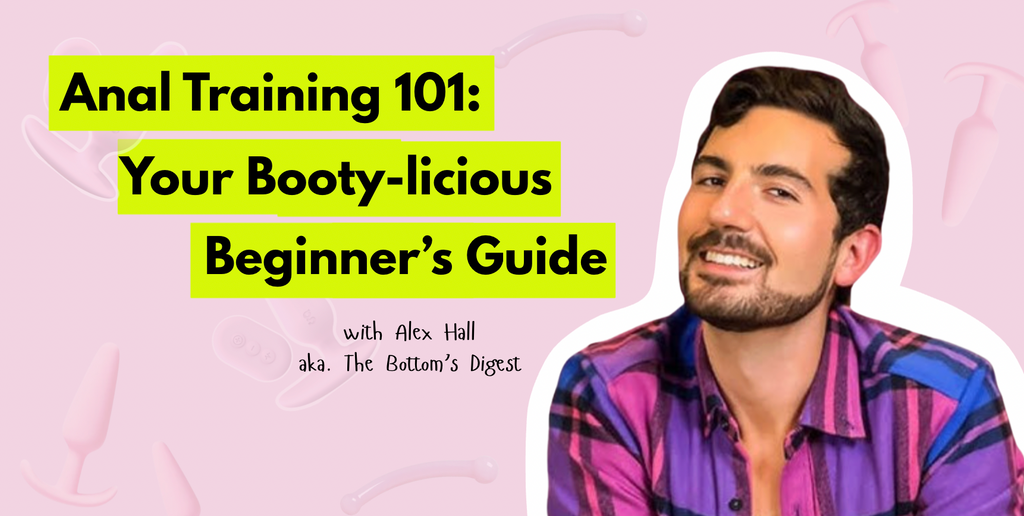 Anal Training 101: Your Booty-licious Beginner’s Guide