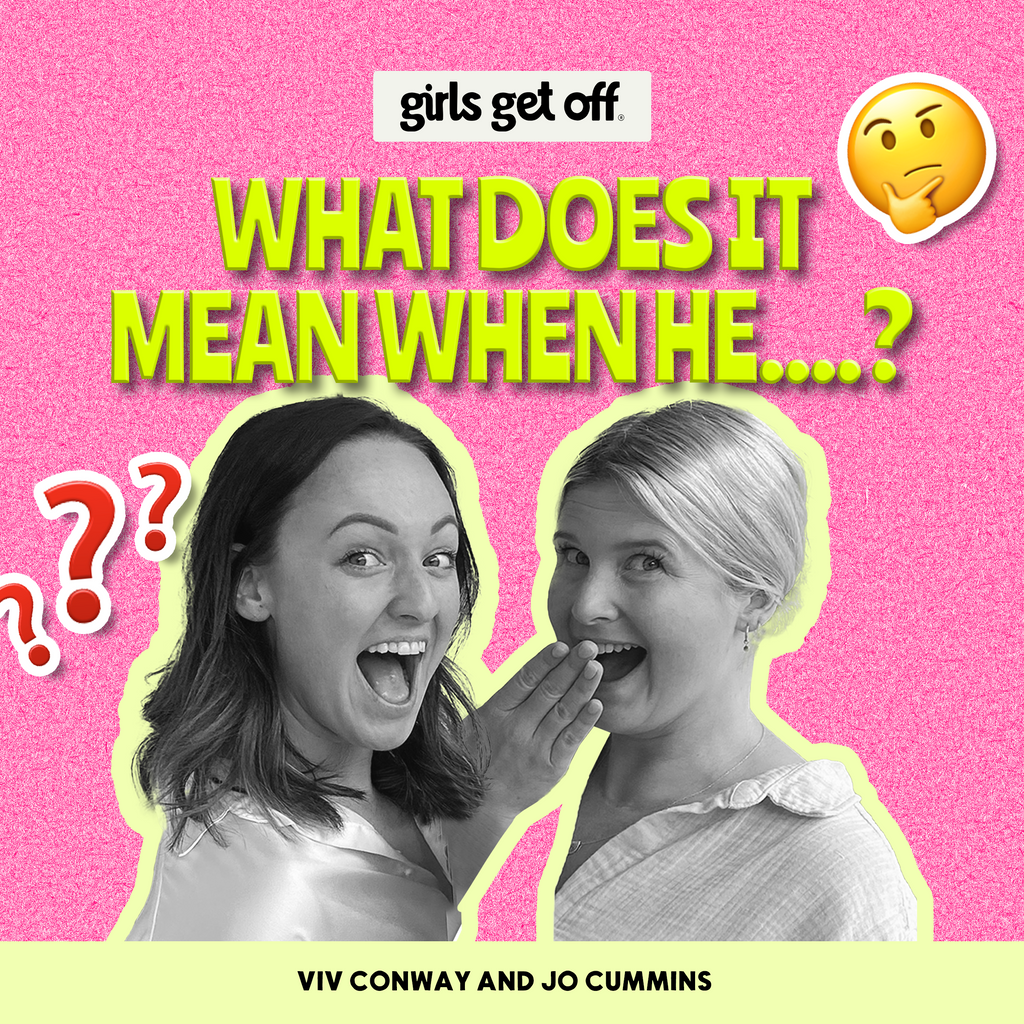 What does it mean when he....?