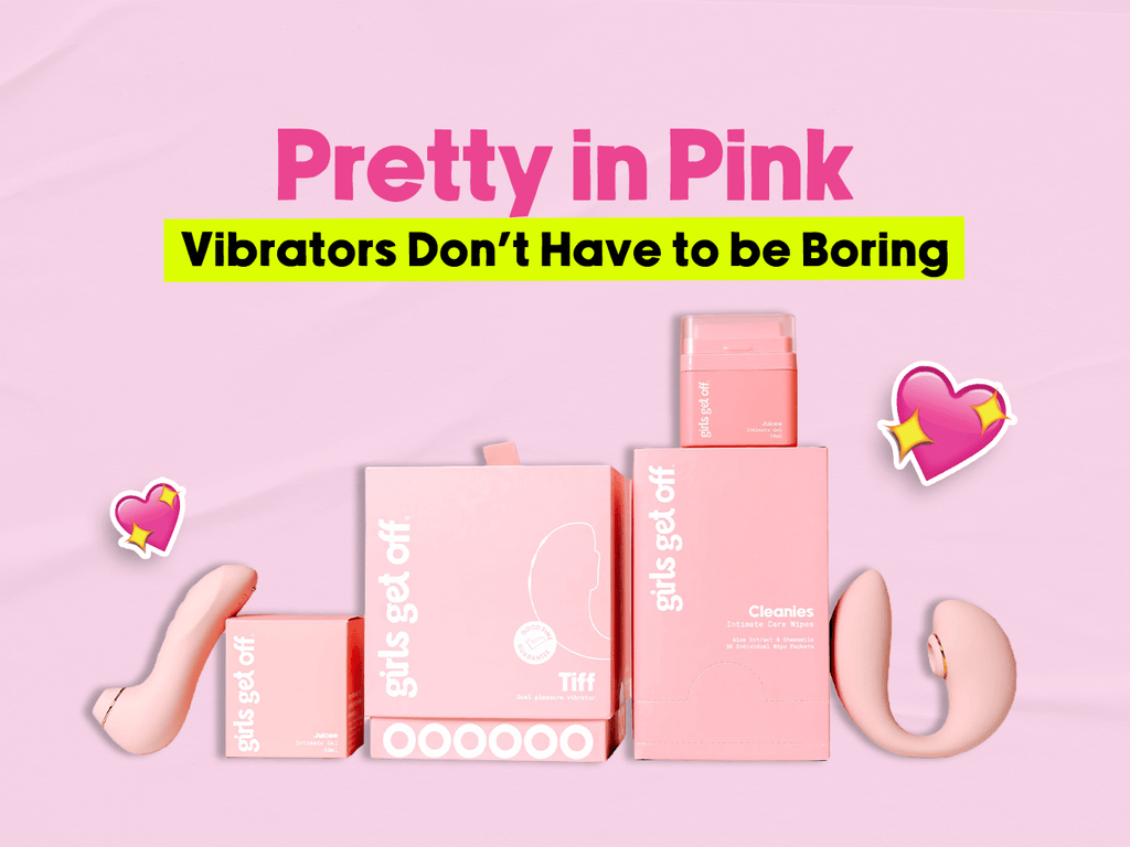 Pretty in Pink: Why Vibrators Don’t Have to Be Boring