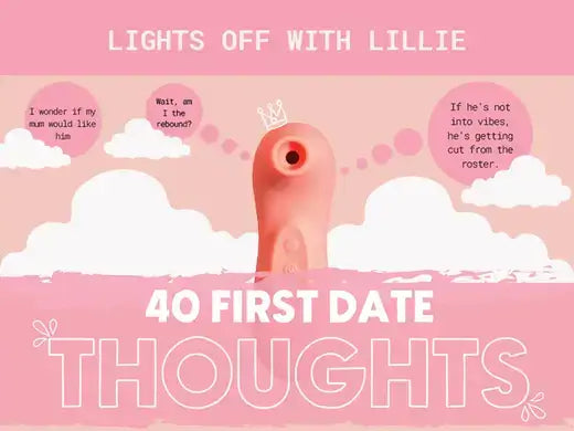 40 First Date Thoughts