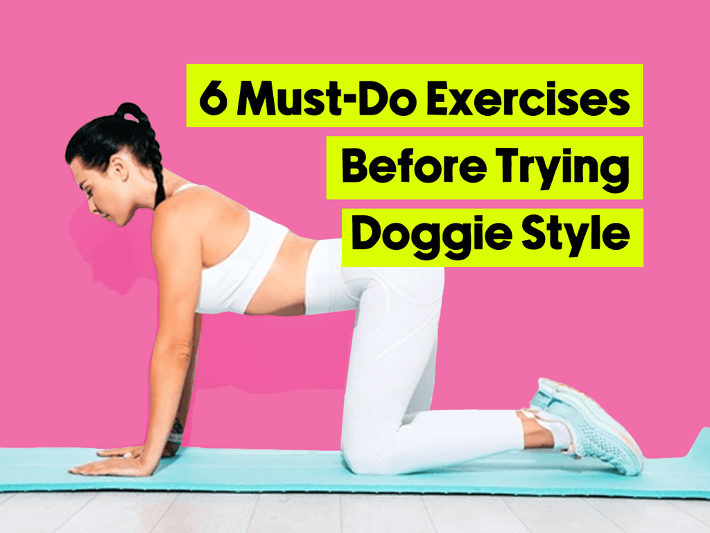 6 Must-Do Exercises Before Trying Doggie Style By Heather Foord, Core Restore Co