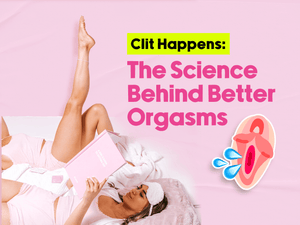 Featuring a woman in pink loungewear in bed next to a clitoris illustration and a graphic titled'Clit Happens: The Science Behind Better Orgasms'