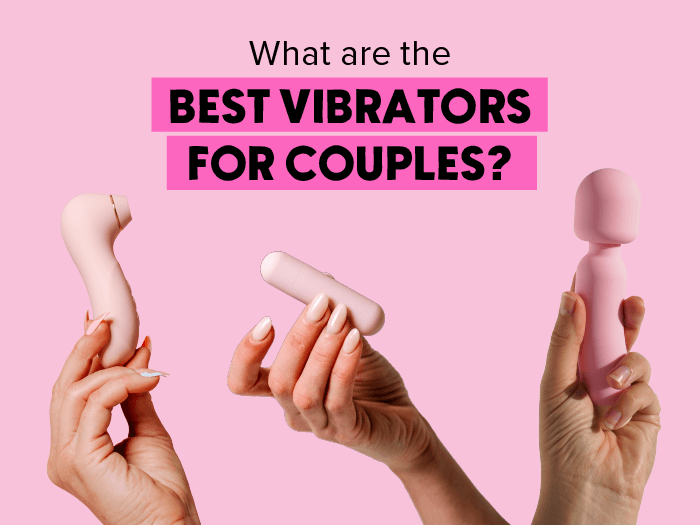What Are The Best Vibrators For Couples? 3 Hands Holding Missy, Polly and Deedee