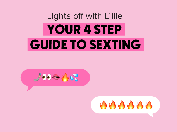 Lights Off With Lillie Your 4 Step Guide To Sexting