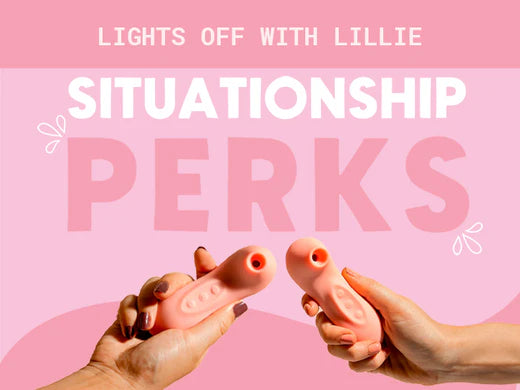 Situationship Perks: