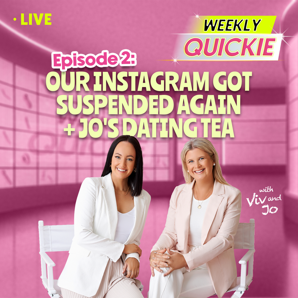 Weekly Quickie Episode 2: Our Instagram Got Suspended Again + Jo's Dating Tea 🍵