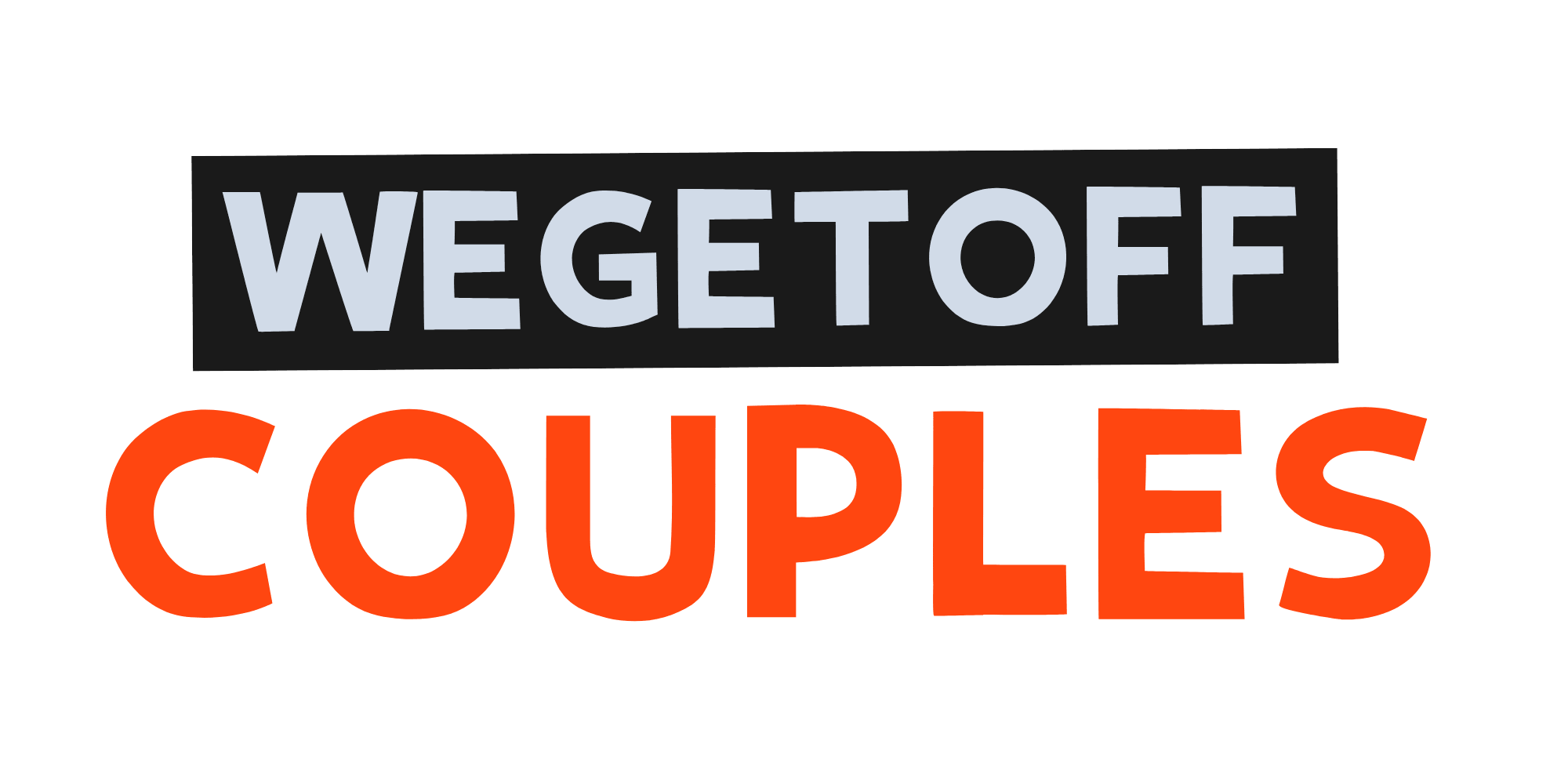 The test "WE GET OFF" in white block letters inside a slanted black rectangle sits above the word "COUPLES" in a bold, bright orange font on a transparent background